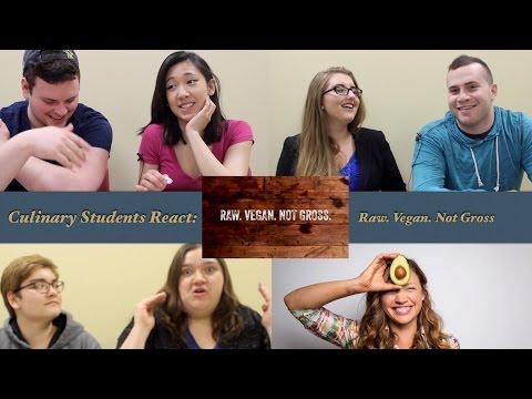 Raw Vegan Not Gross Culinary Students React Ep-11-08-2015