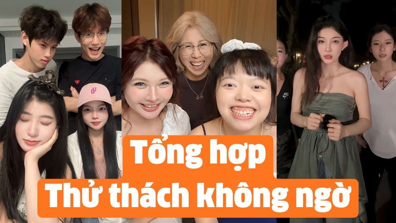 Tổng hợp những thử thách không ngờ - Phần 1 
