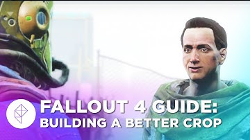 Fallout 4 Guide: Building a Better Crop Walkthrough