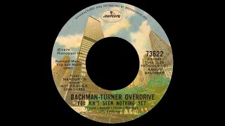 Bachman-Turner Overdrive - You Ain&#39;t Seen Nothing Yet