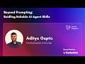 Beyond Prompting: Building a Reliable AI Agent Skills | Aditya Gupta | Laravel Bengaluru