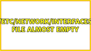 /etc/network/interfaces file almost empty