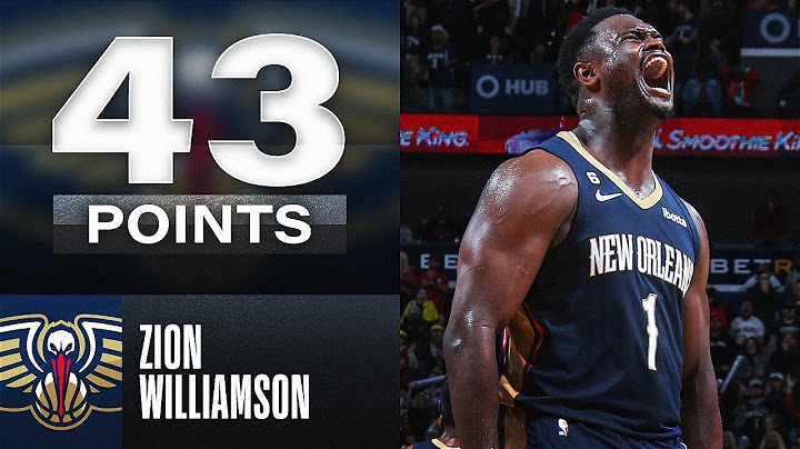 Zion Williamson Scores EPIC Career-High 43 PTS | December 28, 2022 - 天天要聞
