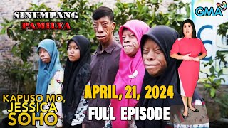 Kapuso Mo, Jessica Soho: APRIL 21, 2024 FULL EPISODE | kmjs | kmjs latest episode