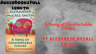 AudioBooks Free | Book A Song of Comfortable Chairs | By Alexander McCall Smith AudioBooks Free | Book A Song of Comfortable Chairs | By Alexander McCall Smith