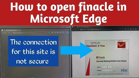 How to open finacle in Microsoft Edge #dopi #indiapost #finacle @Postalcitizen