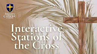 Interactive Stations of the Cross | Trinity Catholic School