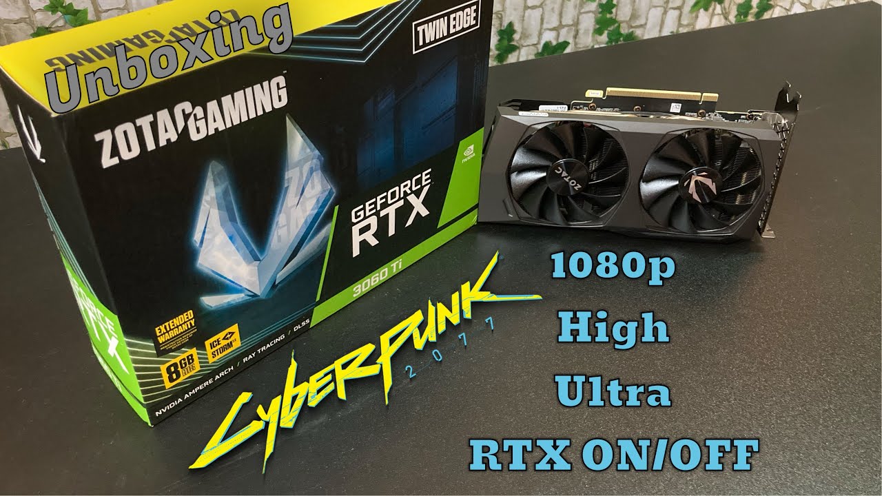 Zotac RTX 3060 Ti Unboxing | Cyberpunk 2077 benchmark | 1080p Performance  test