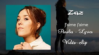 Zaz  - J&#39;aime j&#39;aime (Paroles, Lyrics)