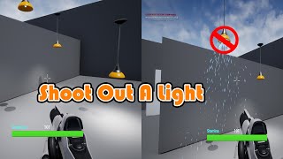 Shooting Out A Light (Breaking And Turning Off A Light By Shooting It) - Unreal Engine 4 Tutorial