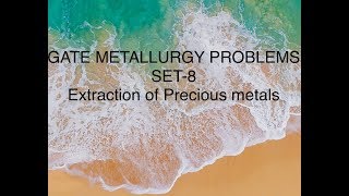 GATE METALLURGY PROBLEMS SET-8