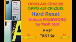 Oppo A31 & Oppo A15  hard reset by flash tool &Frp حذف النمط واعاده ضبط المصنع