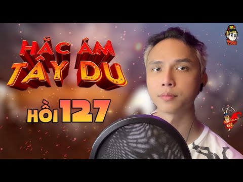 Video Hắc Ám Tây Du tập 127 - youtube