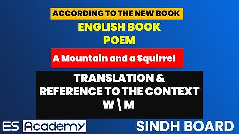 Reference to Context & Translation & W\M  Class 9 new English book POEM # 3 MOUNTAIN | ES ACADEMY