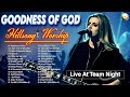 GOODNESS OF GOD 🙏Top 20 Hillsong Worship Songs New Collection 2023/2024 #hillsong