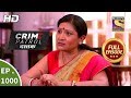 Crime Patrol Dastak - Ep 1000 - Full Episode - 19th March, 2019