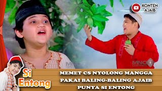 MEMET CS NYOLONG MANGGA PAKAI BALING-BALING AJAIB PUNYA SI ENTONG - SI ENTONG