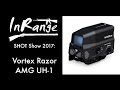 SHOT 2017: Vortex Razor AMG UH-1 Optic