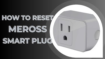 How to Reset Meross Smart Plug