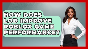 How Does LOD Improve Roblox Game Performance? - Open World Tycoons