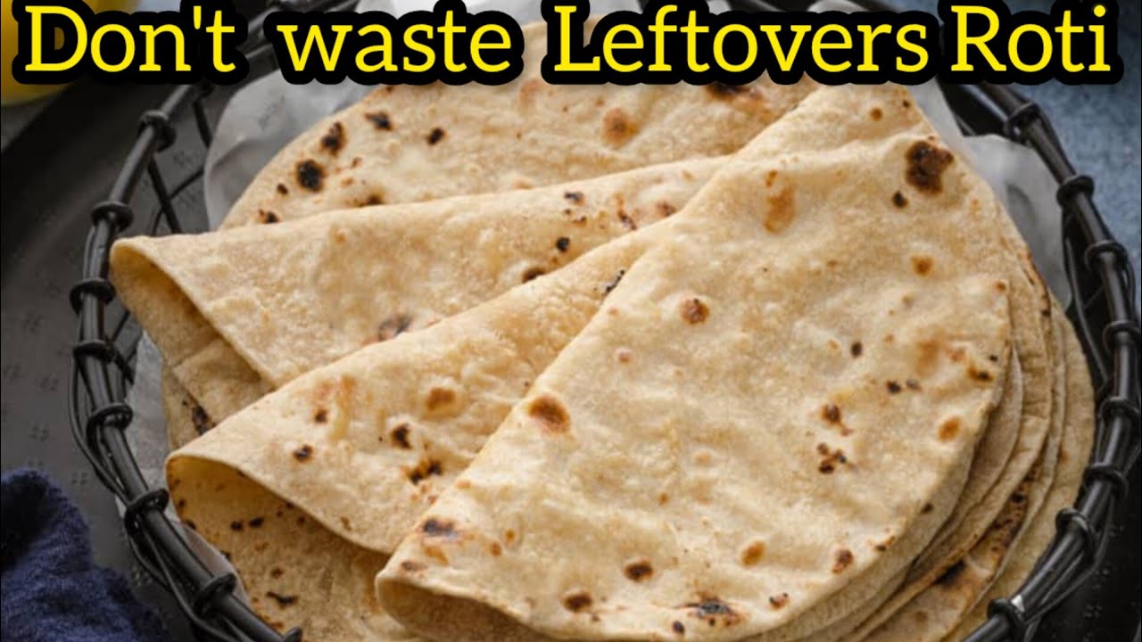 Don't waste Leftover Roti | make a wonderful recipe with leftover Roti ...