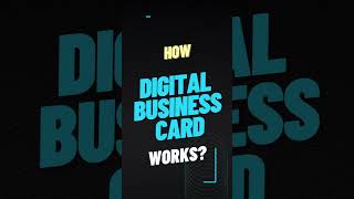 What is Digital Business Card ? How Digital Card works ?