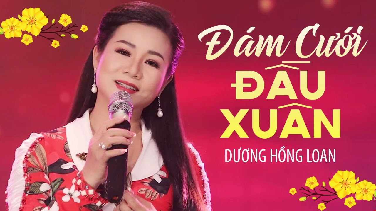 Đám Cưới Đầu Xuân - Dương Hồng Loan || Nhạc Xuân Xưa 2023 Hay Nhất