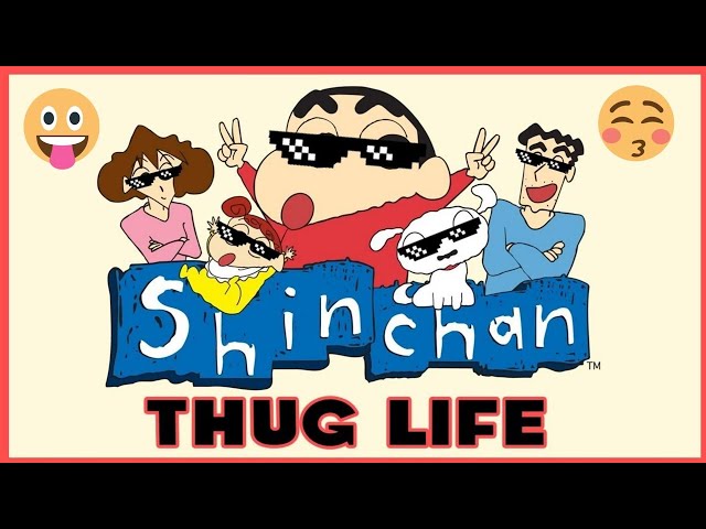 Shinchan thug life ||#2 ||sj editz class=