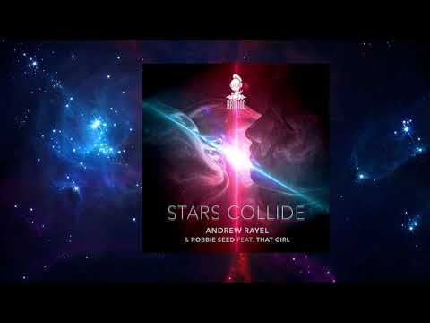 Andrew Rayel & Robbie Seed feat. That Girl – Stars Collide (Extended Mix)