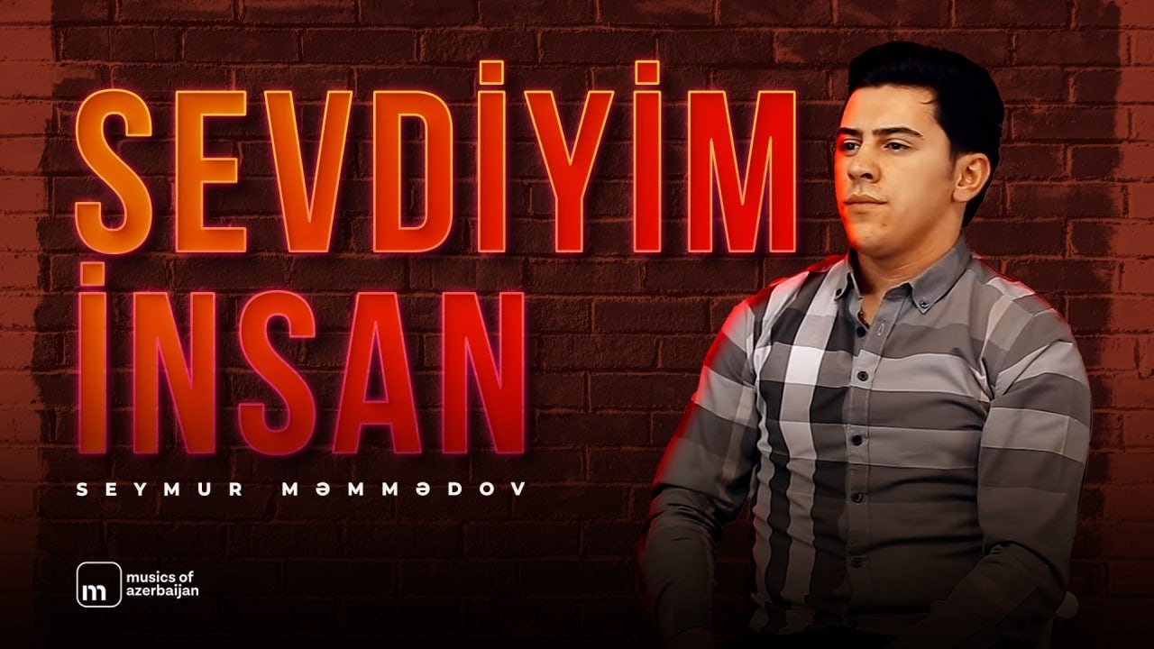 Seymur Mmmdov  Sevdiyim nsan Rsmi Musiqi Videosu