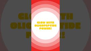 Glow with Oligopeptide power!