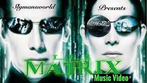 Matrix Music Video