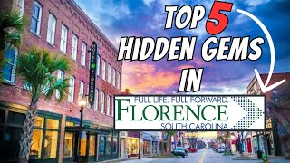 Top 5 Hidden Gems In Florence, South Carolina In 2024