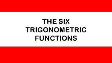 The Six Trigonometric Functions
