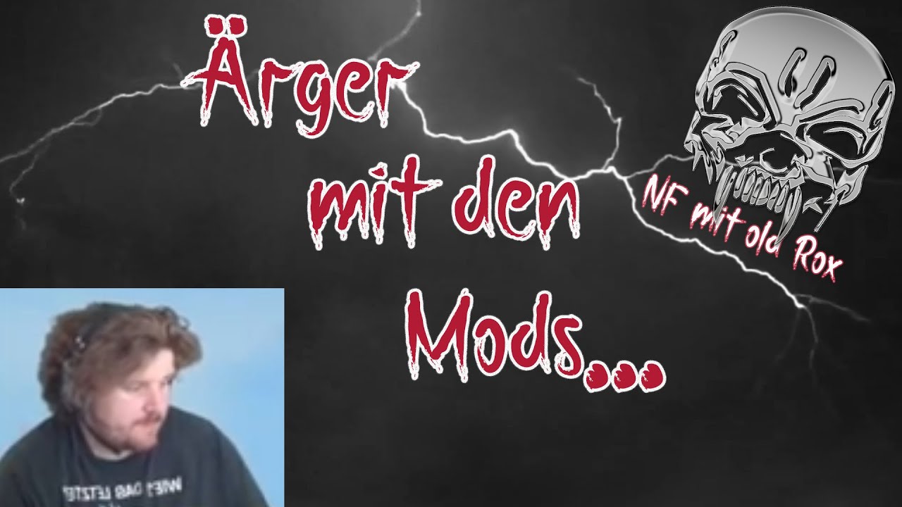Ärger mit den Mods