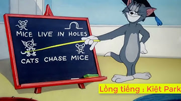 TOM AND VÀ JERRY-hài lồng tiếng tục tiểu,,Kiệt park