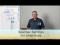 Scanning Snapshots? What settings?