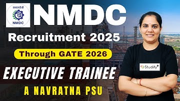 NMDC Executive Trainee Recruitment 2025 | Through GATE 2026 | Salary Eligibility & Selection Process