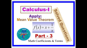 Calculus - 1  Old Exams Questions (Mean Value Theorem),  Part - 3