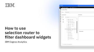 How to use Selection Router to filter dashboard widgets | IBM Cognos Analytics
