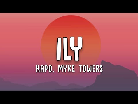 Kapo - ILY (Letra/Lyrics) Ft. Myke Towers