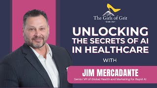 Unlocking the Secrets of AI in Healthcare with Jim Mercadante, Senior VP of Global Health at RapidAI