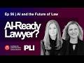What Does It Mean to Be an AI-Ready Lawyer? PLI’s AI Competency Framework Explained Episode cover