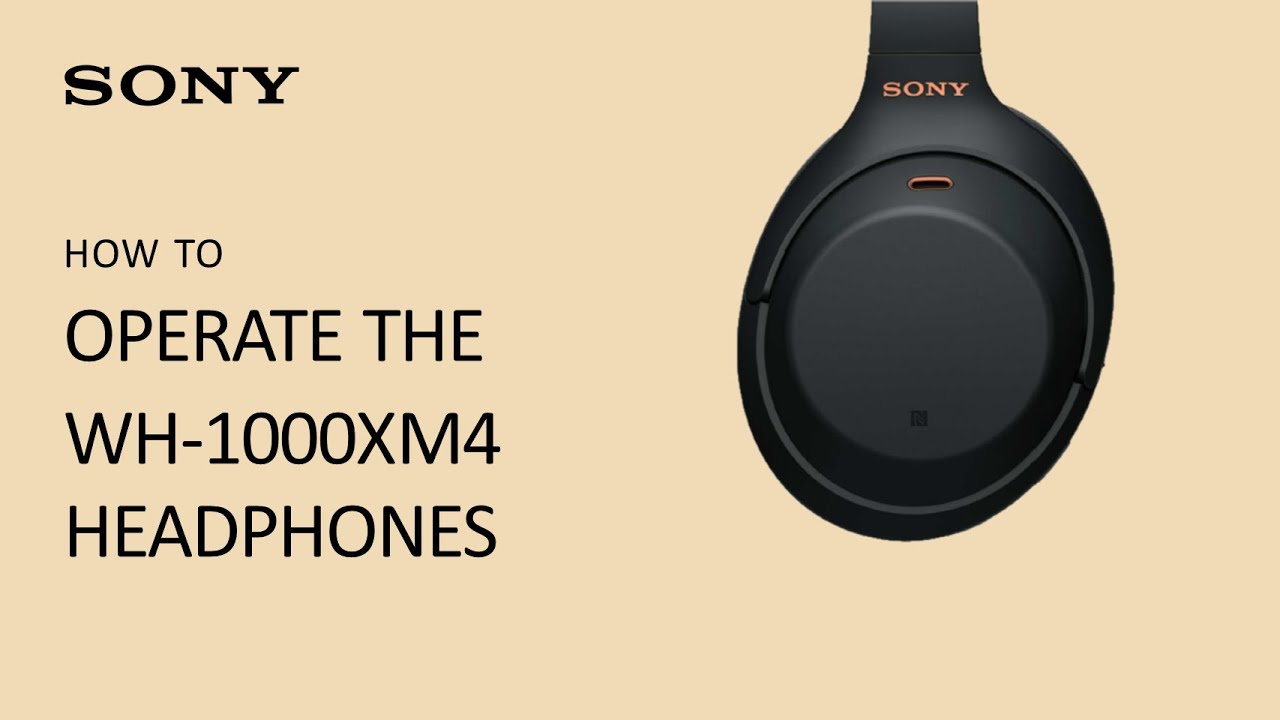 Sony WH-1000XM4 Headphones | How to operate - YouTube