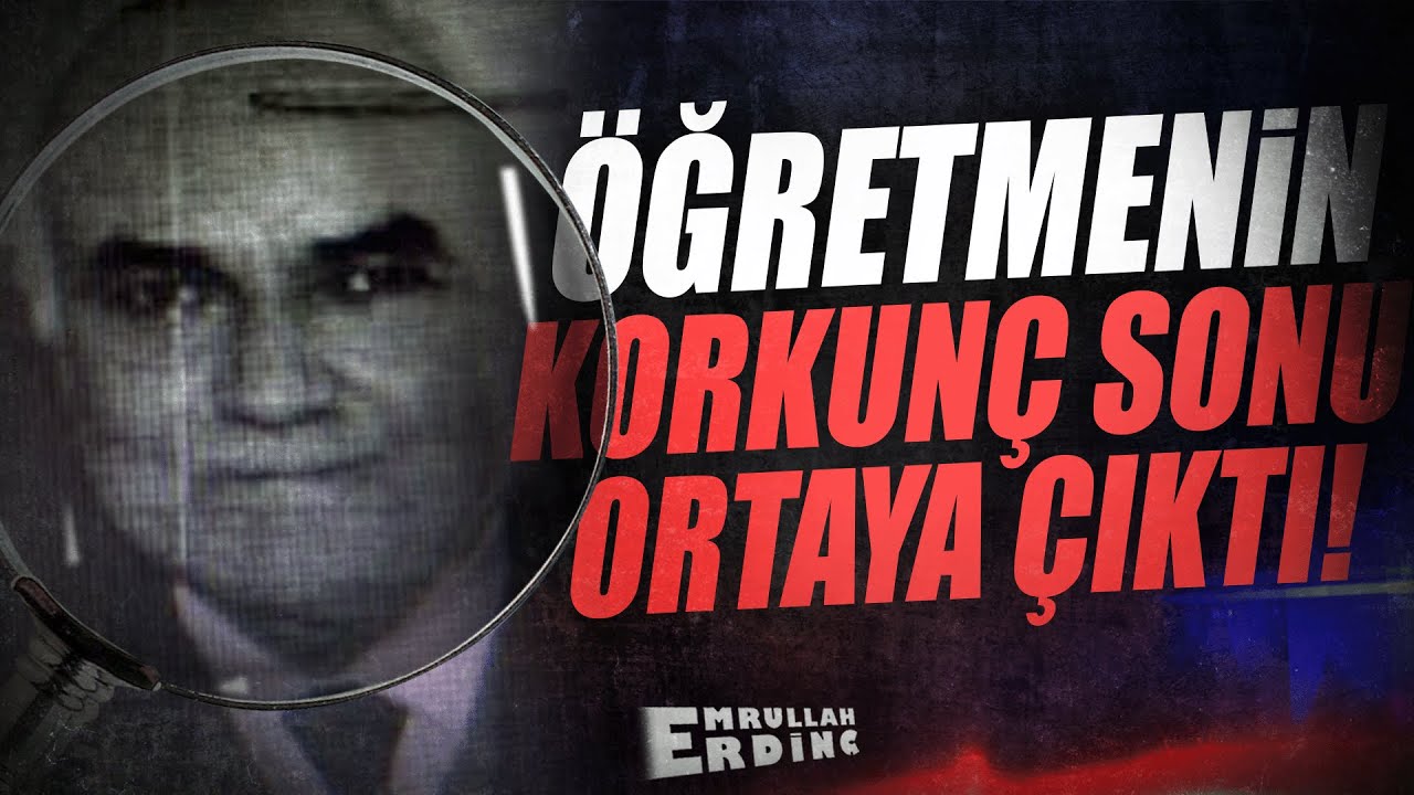 19 Yıllık Sır Çözüldü! Öğretmenin Korkunç Sonu Ortaya Çıktı