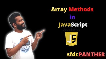 Arrays in JavaScript Part 2 | #JavaScript | #Salesforce | #SFDCPanther | AMIT SINGH