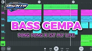 BASS GEMPA ❗❗DJ PONG-PONG X IST MY LIFE REMIX DHENTA DISCJOCKEY