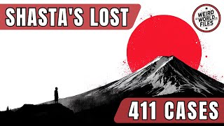 Missing 411 & Mount Shasta Vanished | The Unsolved Mystery