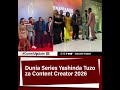 Dunia Series Yashinda Tuzo Za Content Creator 2026