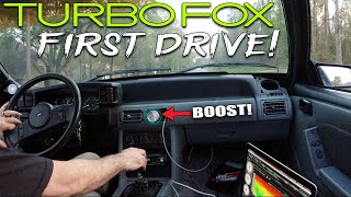 TURBO FOXBODY FIRST DRIVE!  ON3 70mm Turbo On 6psi